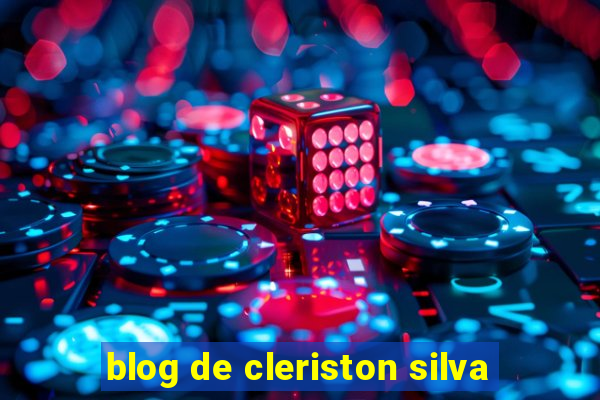 blog de cleriston silva