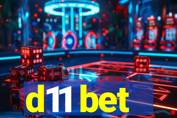 d11 bet