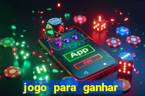 jogo para ganhar dinheiro de verdade no pix sem deposito