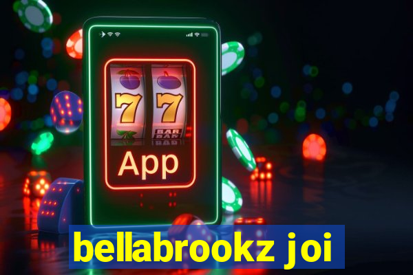 bellabrookz joi