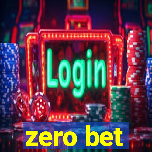 zero bet