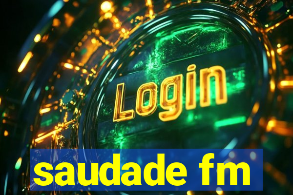 saudade fm