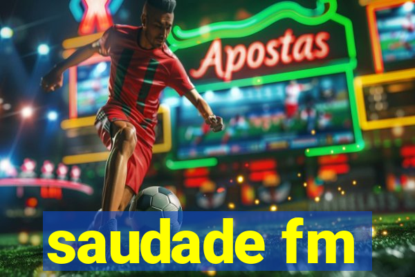 saudade fm