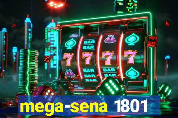 mega-sena 1801