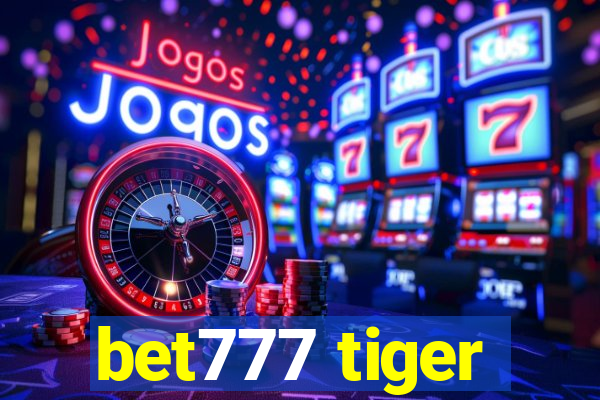 bet777 tiger