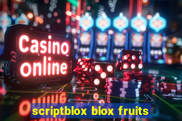 scriptblox blox fruits