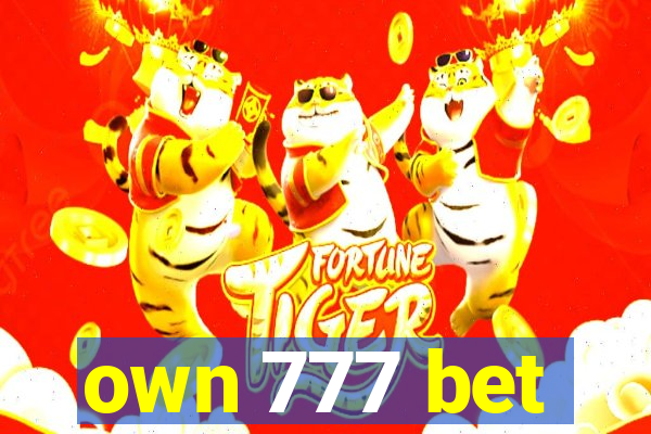 own 777 bet