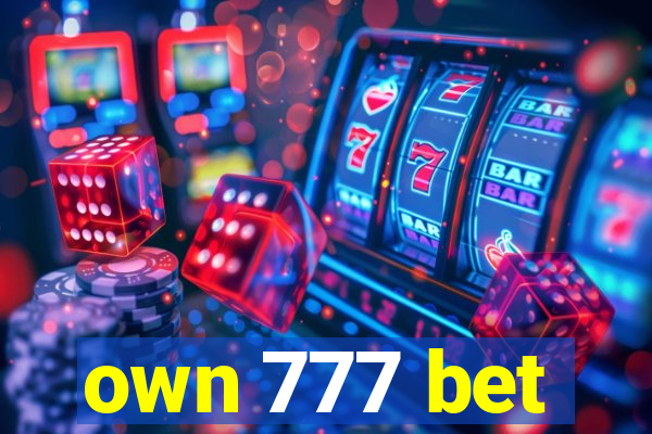 own 777 bet