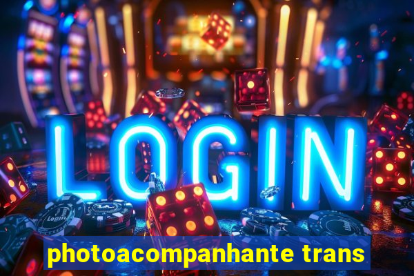 photoacompanhante trans