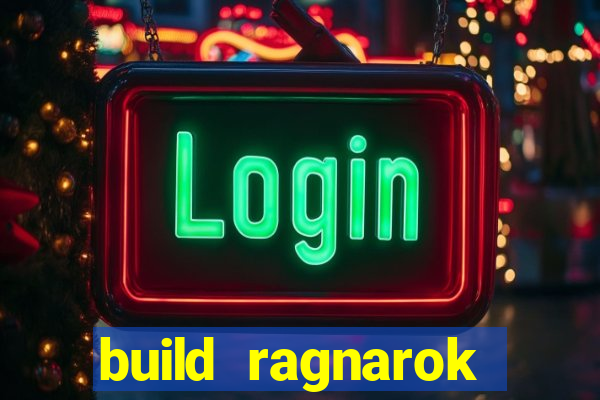 build ragnarok history reborn farm