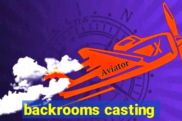 backrooms casting