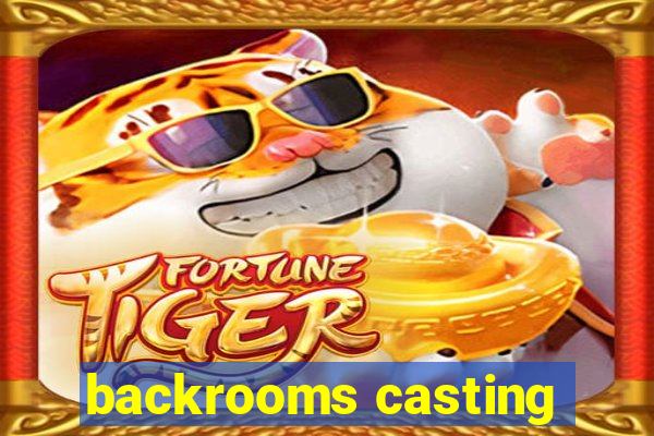 backrooms casting