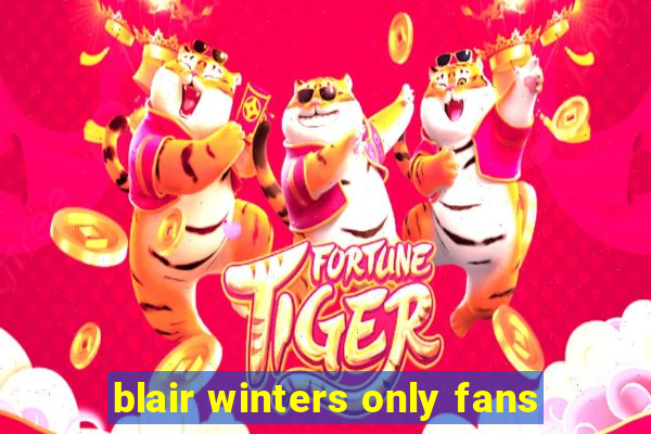 blair winters only fans