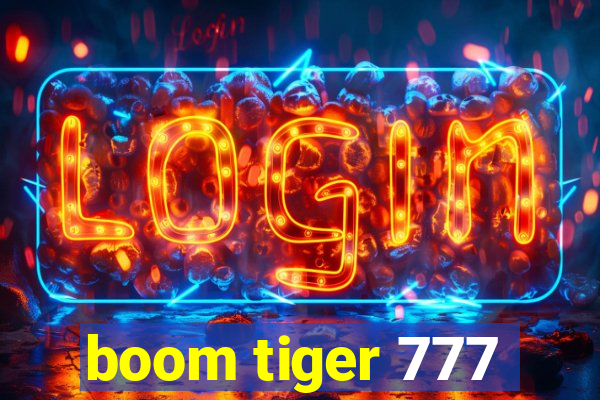 boom tiger 777