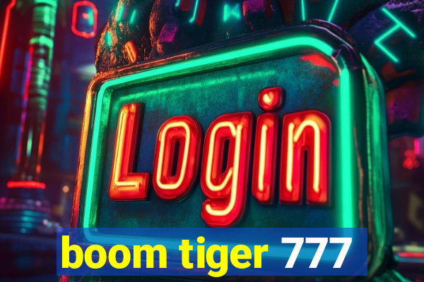 boom tiger 777