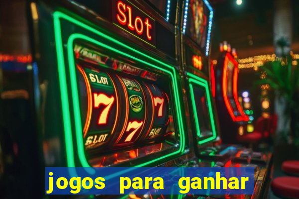 jogos para ganhar dinheiro de verdade sem depositar