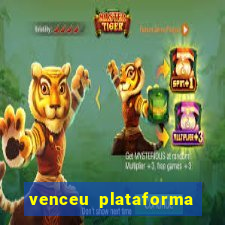 venceu plataforma de jogos