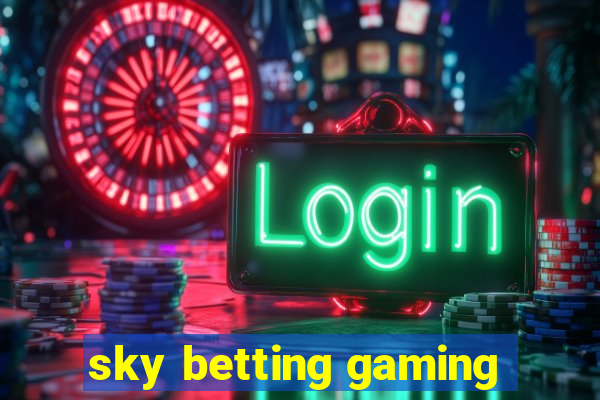 sky betting gaming