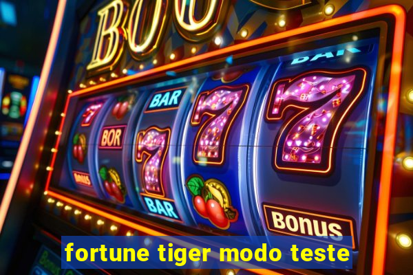 fortune tiger modo teste