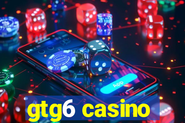 gtg6 casino