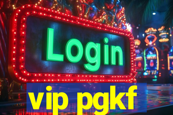 vip pgkf