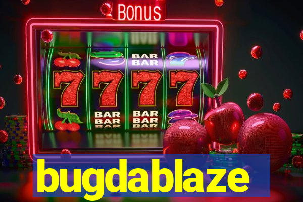 bugdablaze