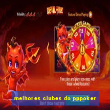 melhores clubes do pppoker