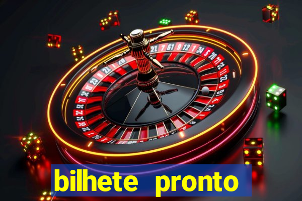 bilhete pronto jogos de hoje