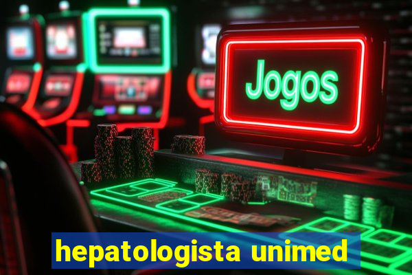 hepatologista unimed