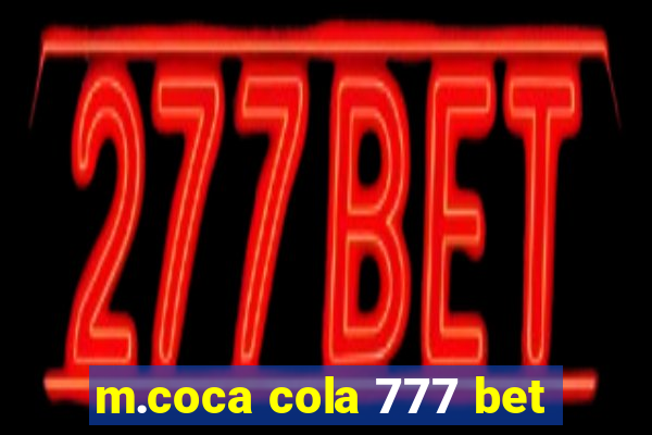 m.coca cola 777 bet