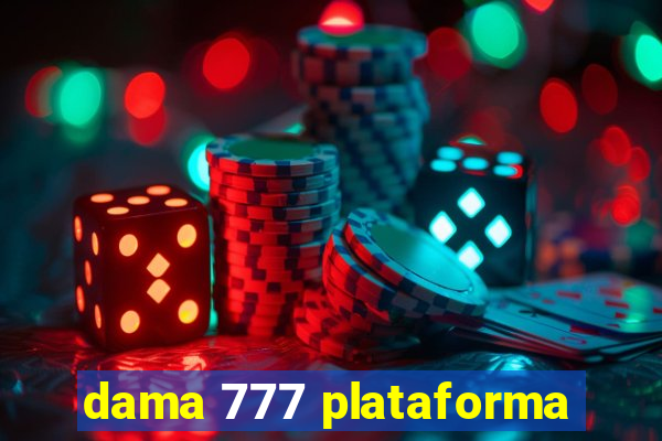 dama 777 plataforma