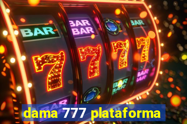 dama 777 plataforma