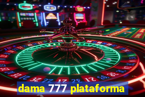 dama 777 plataforma