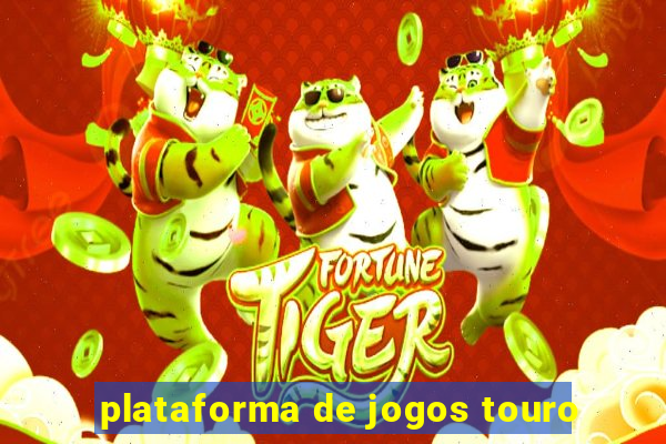 plataforma de jogos touro