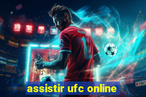 assistir ufc online