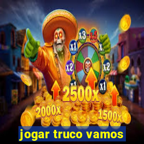 jogar truco vamos