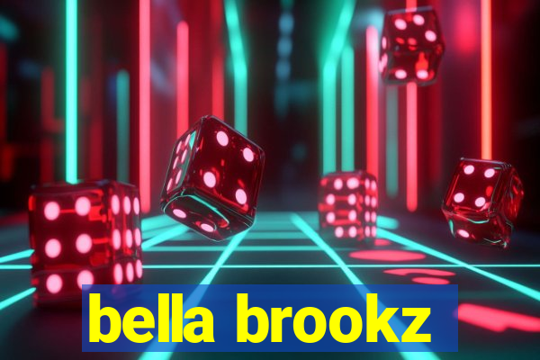 bella brookz