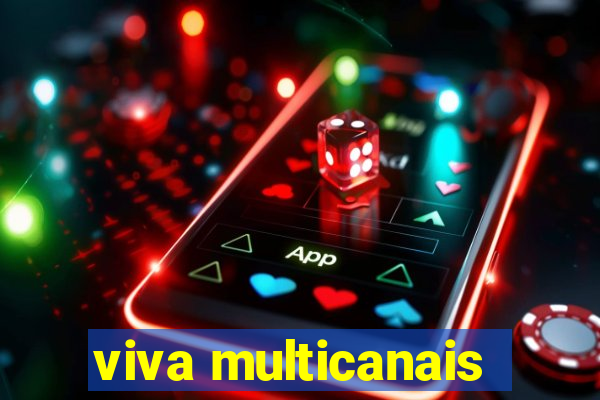 viva multicanais