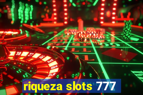 riqueza slots 777