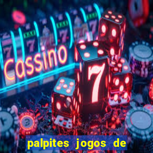 palpites jogos de quarta feira