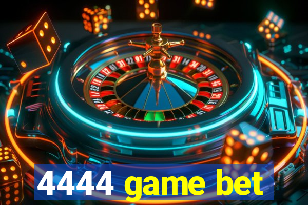 4444 game bet