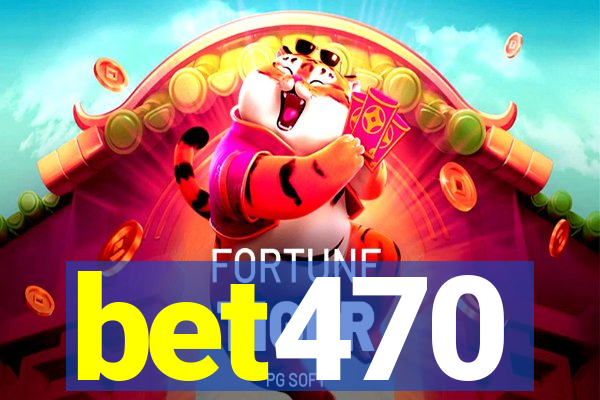 bet470