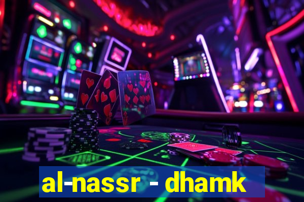 al-nassr - dhamk