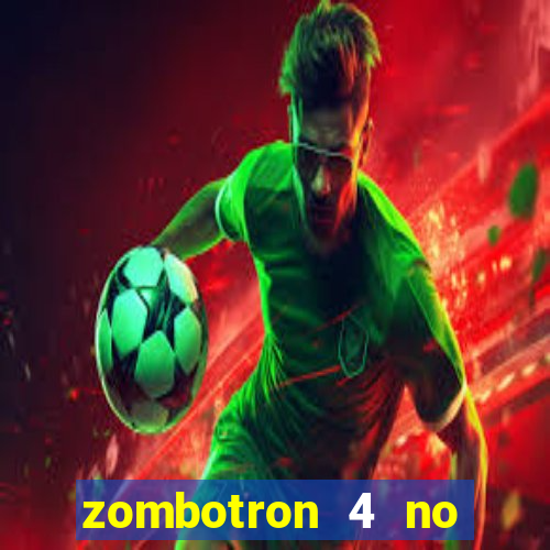 zombotron 4 no click jogos