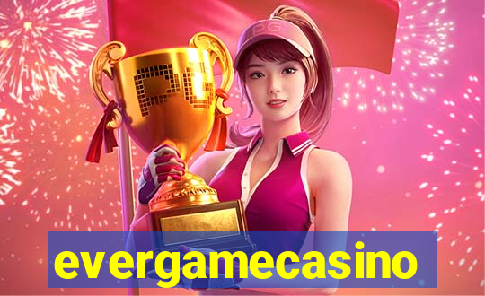 evergamecasino