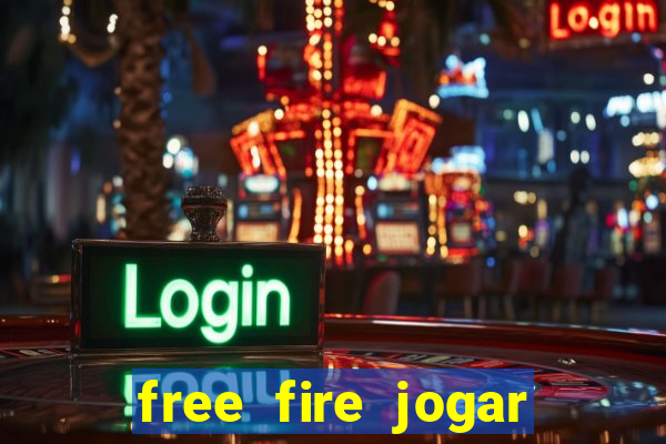 free fire jogar agora teste