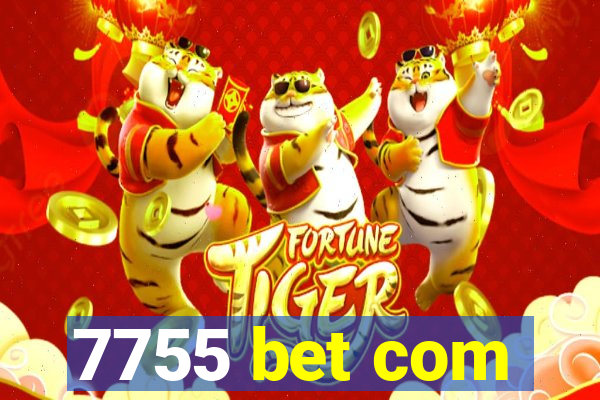 7755 bet com