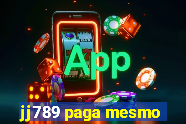 jj789 paga mesmo