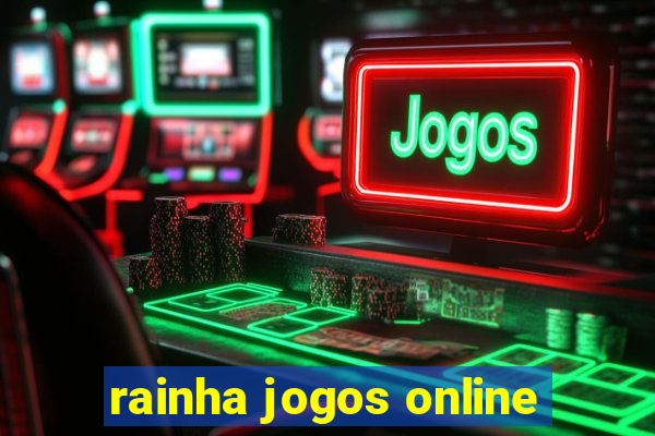 rainha jogos online