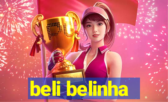 beli belinha